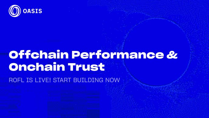 Oasis Protocol Foundation Launches ROFL Mainnet – Verifiable Off-Chain Compute Framework Powering AI Applications